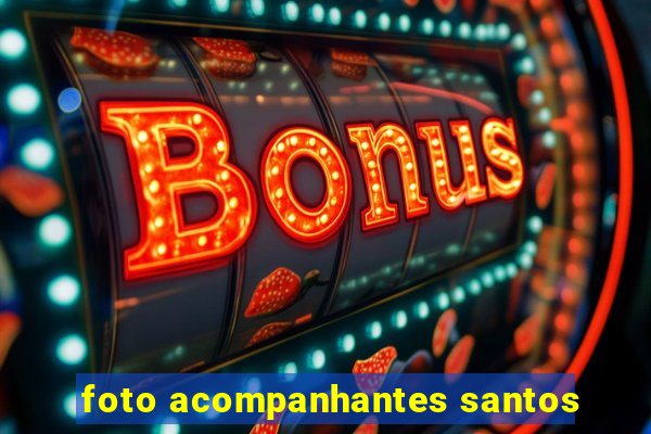 foto acompanhantes santos